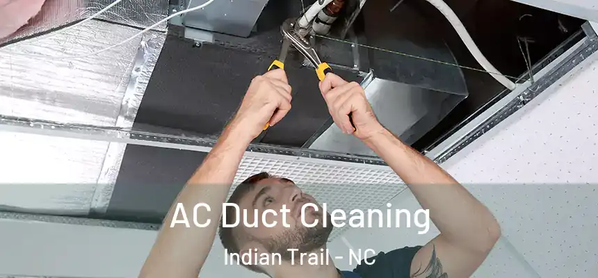  AC Duct Cleaning Indian Trail - NC